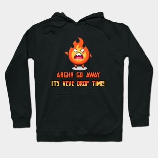 VeVe Drop Time - Go AWAY! Hoodie